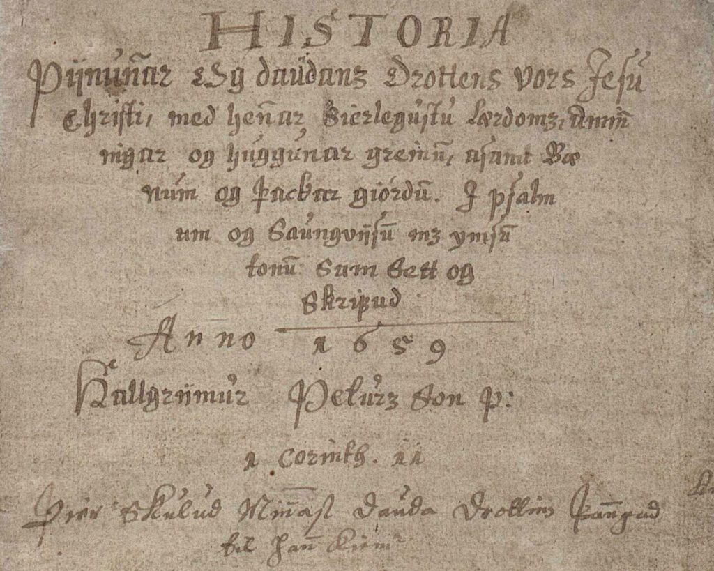Titilsíða eiginhandarrits Hallgríms Péturssonar að Passíusálmunum, JS 337 4to, blað 1r: „Historia pínunnar og dauðans Drottins vors Jesú Christi … Anno 1659. Hallgrímur Pétursson p.“